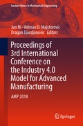 Cover: Proceedings of 3rd International Conference on the Industry 4.0 Model for Advanced Manufacturing - Springer