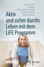 Cover: Aktiv und sicher durchs Leben mit dem LiFE Programm - Springer