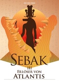 Cover: Sebak III - Erl&ouml;ser von Atlantis - BoD - Books on Demand