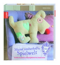 Abbildung von: Meine zauberhafte Spielwelt - Dörfler Verlag GmbH