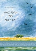 Cover: Wachsam bis zuletzt - Bauer-Verlag