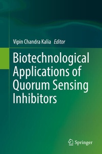 Enlarge image Cover: Biotechnological Applications of Quorum Sensing Inhibitors - Springer