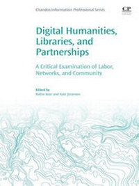 Abbildung von: Digital Humanities, Libraries, and Partnerships - Chandos Publishing