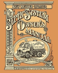 Enlarge image Cover: The Septic System Owner's Manual - Shelter Publications Inc.,U.S.