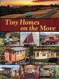 Cover: Tiny Homes on the Move - Shelter Publications Inc.,U.S.