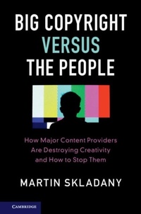 Abbildung von: Big Copyright Versus the People - Cambridge University Press