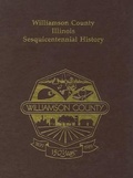 Cover: Williamson County Illinois Sesquicentennial History - Turner Publishing Company