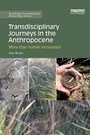 Cover: Transdisciplinary Journeys in the Anthropocene - Routledge