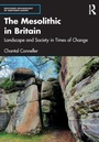 Cover: The Mesolithic in Britain - Routledge