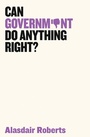 Cover: Can Government Do Anything Right? - Wiley-Scrivener