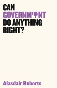 Enlarge image Cover: Can Government Do Anything Right? - Wiley-Scrivener