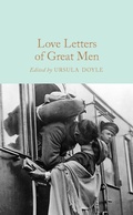Cover: Love Letters of Great Men - Macmillan Collector's Library