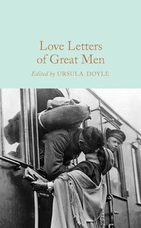 Abbildung von: Love Letters of Great Men - Macmillan Collector's Library