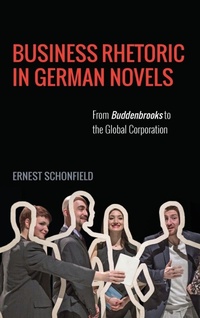 Enlarge image Cover: Business Rhetoric in German Novels - Camden House Inc