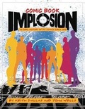 Cover: Comic Book Implosion - TwoMorrows Publishing