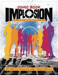 Enlarge image Cover: Comic Book Implosion - TwoMorrows Publishing