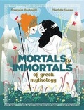 Cover: Mortals and Immortals of Greek Mythology - Lion Forge, LLc, The