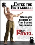 Cover: Enter the Kettlebell! - Dragon Door Publications