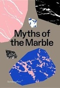 Cover: Myths of the Marble - Sternberg Press