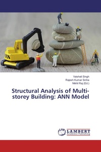 Enlarge image Cover: Structural Analysis of Multi-storey Building: ANN Model - LAP Lambert Academic Publishing