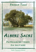 Cover: Alberi sacri. Patriarchi verdi da salvare - Madre terra;Stella Mattutina Edizioni