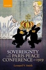 Cover: Sovereignty at the Paris Peace Conference of 1919 - OUP eBook