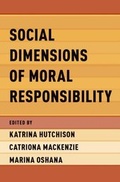 Cover: Social Dimensions of Moral Responsibility - OUP eBook