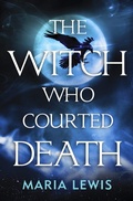 Cover: The Witch Who Courted Death - Piatkus Books
