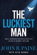 Cover: The Luckiest Man - Thomas Nelson Publishers