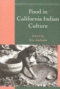 Cover: Food in California Indian Culture - PA Hearst  Museum of Anthropology