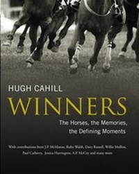 Abbildung von: Winners: The horses, the memories, the defining moments - Hachette Books Ireland