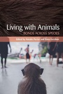 Cover: Living with Animals - Cornell University Press