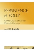 Cover: Persistence of Folly - Cornell University Press and Cornell University Library