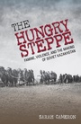 Cover: The Hungry Steppe - Cornell University Press