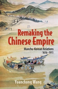 Abbildung von: Remaking the Chinese Empire - Cornell University Press