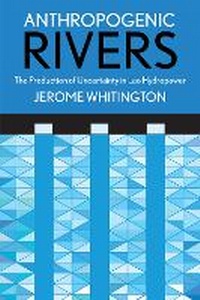 Enlarge image Cover: Anthropogenic Rivers - Cornell University Press