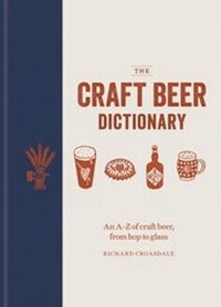 Abbildung von: The Craft Beer Dictionary - MITCHELL BEAZLEY