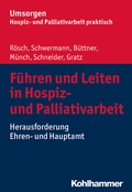 Cover: F&uuml;hren und Leiten in Hospiz- und Palliativarbeit - Kohlhammer