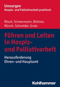 Abbildung von: Führen und Leiten in Hospiz- und Palliativarbeit - Kohlhammer