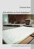 Cover: "Ich m&ouml;chte an Gott festhalten!" - Books on Demand