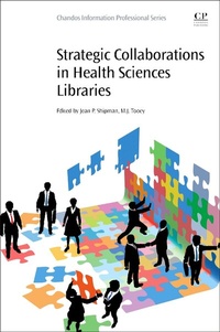 Abbildung von: Strategic Collaborations in Health Sciences Libraries - Chandos Publishing (Oxford) Ltd