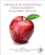 Cover: The Role of Functional Food Security in Global Health - Academic Press
