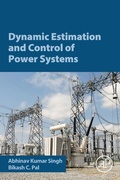 Cover: Dynamic Estimation and Control of Power Systems - Academic Press