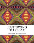 Cover: Just Trying to Relax - Sleepyhill Publishing