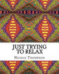 Enlarge image Cover: Just Trying to Relax - Sleepyhill Publishing