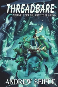 Enlarge image Cover: Threadbare Volume Two - Andrew Seiple