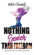 Cover: Nothing Sexier Than Freedom - Sexy Freedom, LLC