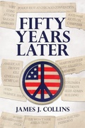 Cover: Fifty Years Later - James J Collins Jr