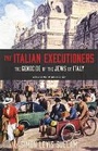 Cover: The Italian Executioners - Princeton University Press