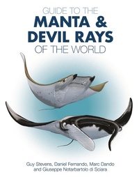 Enlarge image Cover: Guide to the Manta and Devil Rays of the World - Princeton University Press